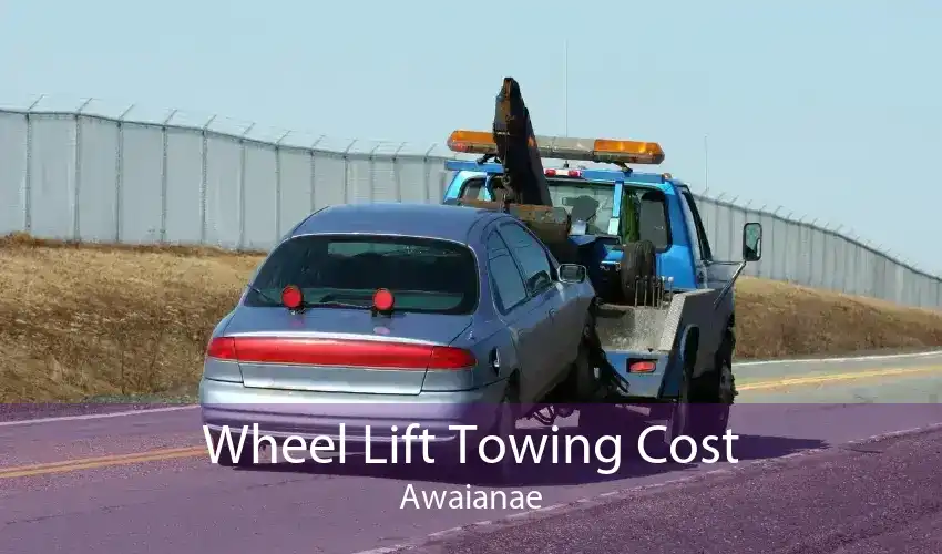 Wheel Lift Towing Cost Awaianae