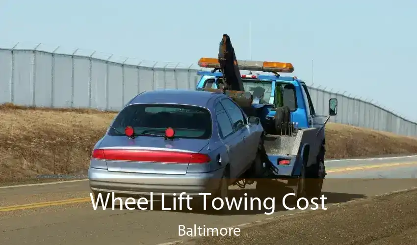 Wheel Lift Towing Cost Baltimore