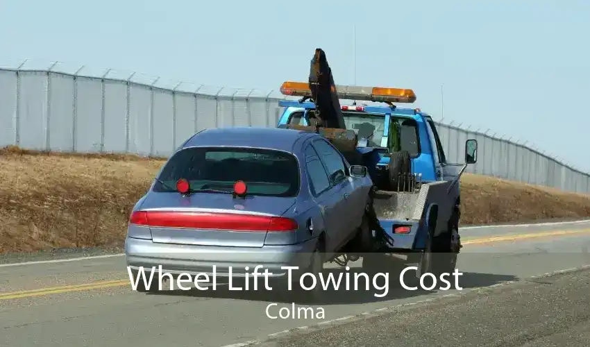 Wheel Lift Towing Cost Colma