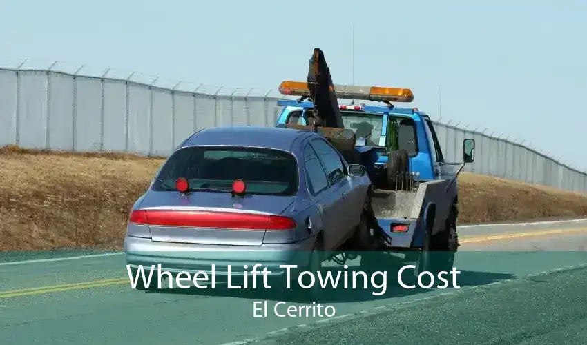 Wheel Lift Towing Cost El Cerrito