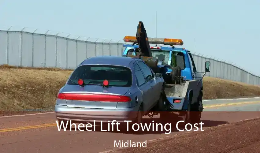 Wheel Lift Towing Cost Midland