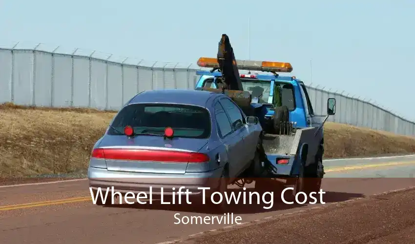 Wheel Lift Towing Cost Somerville