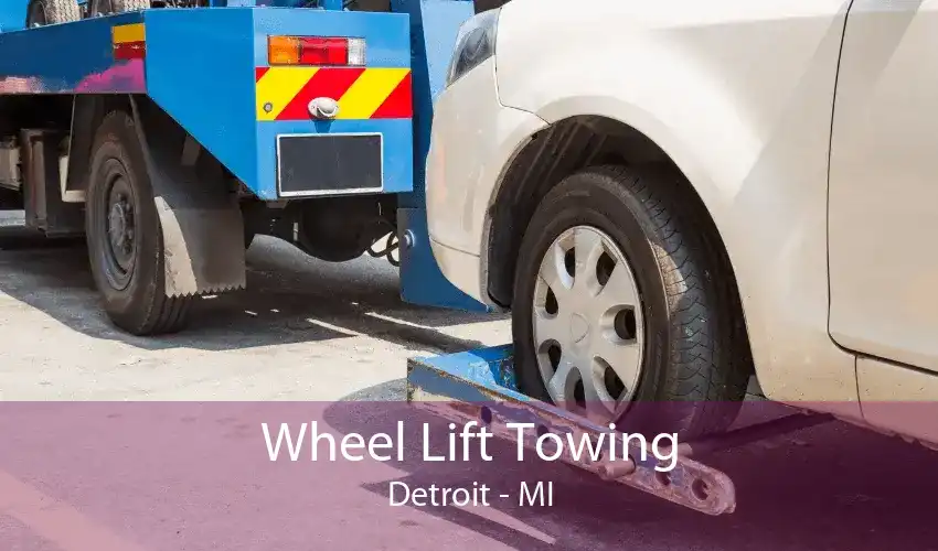 Wheel Lift Towing Detroit - MI