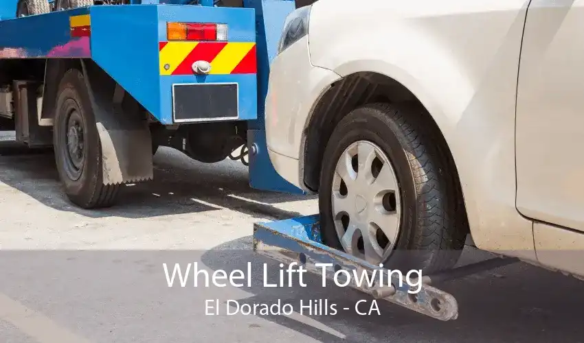 Wheel Lift Towing El Dorado Hills - CA