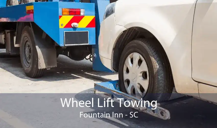 Wheel Lift Towing Fountain Inn - SC