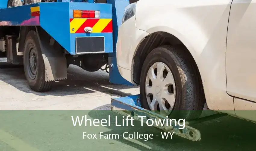Wheel Lift Towing Fox Farm-College - WY