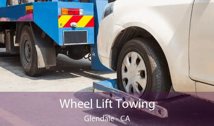 Wheel Lift Towing Glendale - CA