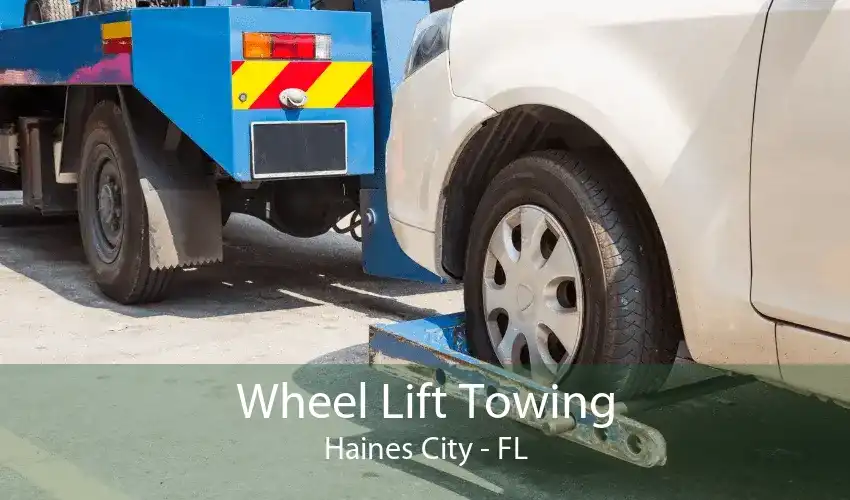 Wheel Lift Towing Haines City - FL