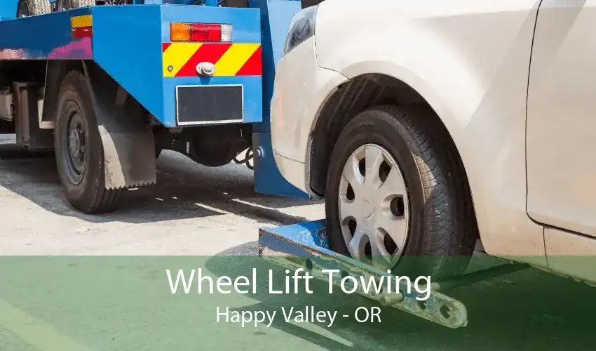 Wheel Lift Towing Happy Valley - OR