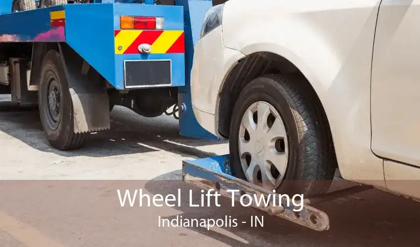 Wheel Lift Towing Indianapolis - IN