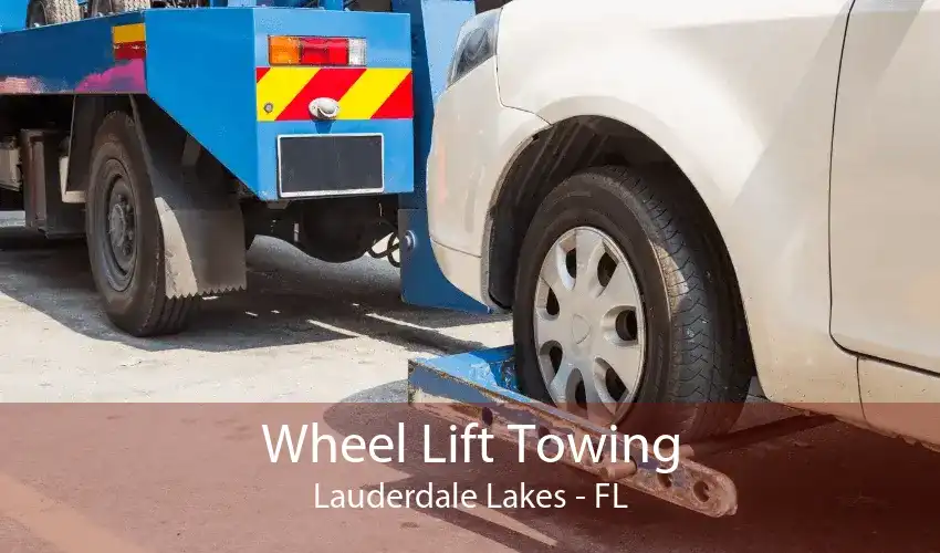 Wheel Lift Towing Lauderdale Lakes - FL
