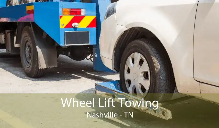 Wheel Lift Towing Nashville - TN