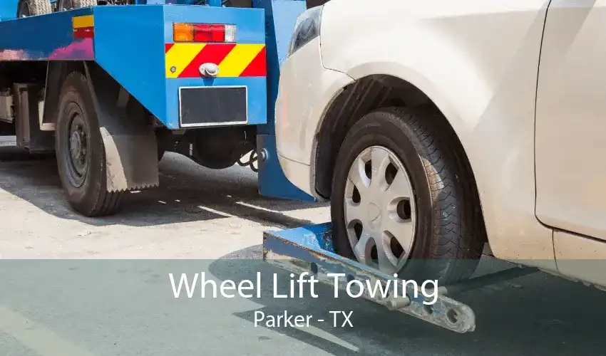 Wheel Lift Towing Parker - TX