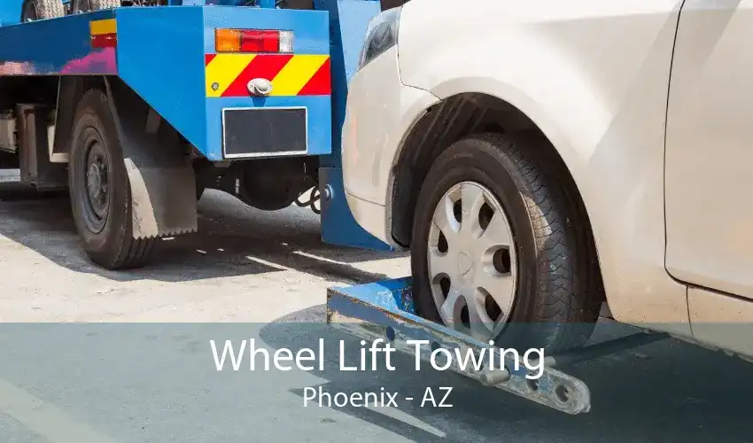 Wheel Lift Towing Phoenix - AZ