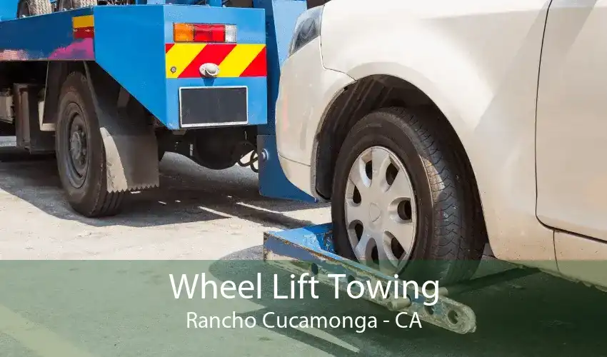 Wheel Lift Towing Rancho Cucamonga - CA