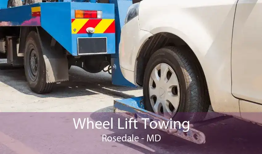 Wheel Lift Towing Rosedale - MD