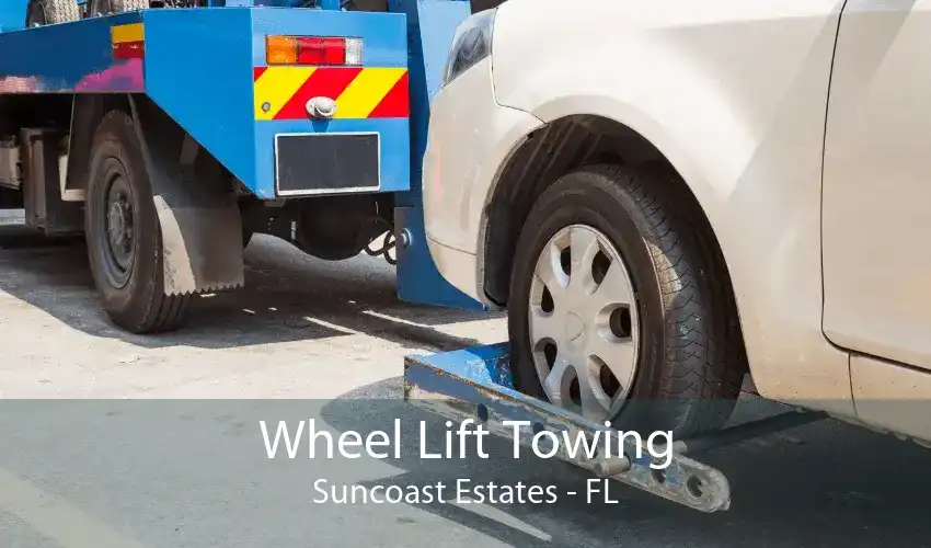 Wheel Lift Towing Suncoast Estates - FL