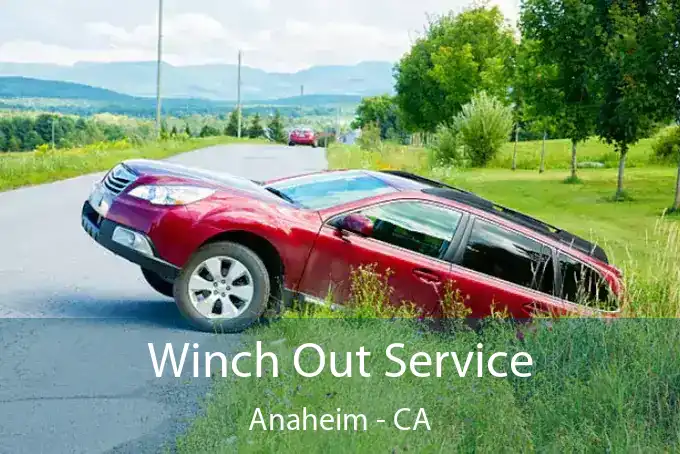 Winch Out Service Anaheim - CA