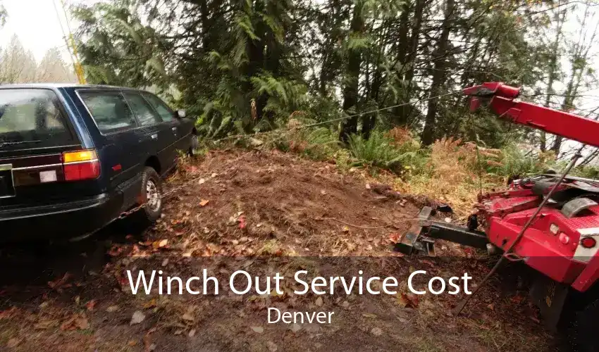 Winch Out Service Cost Denver