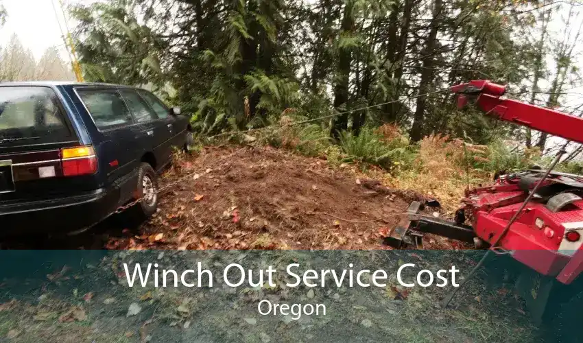 Winch Out Service Cost Oregon