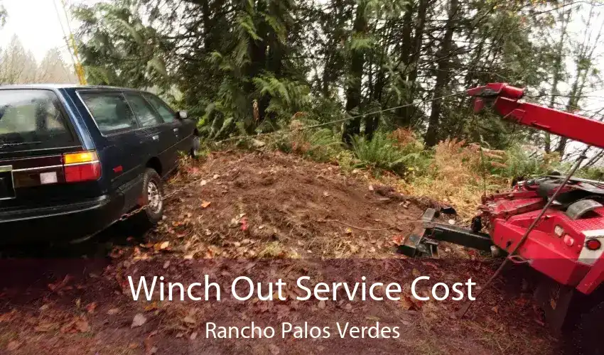 Winch Out Service Cost Rancho Palos Verdes