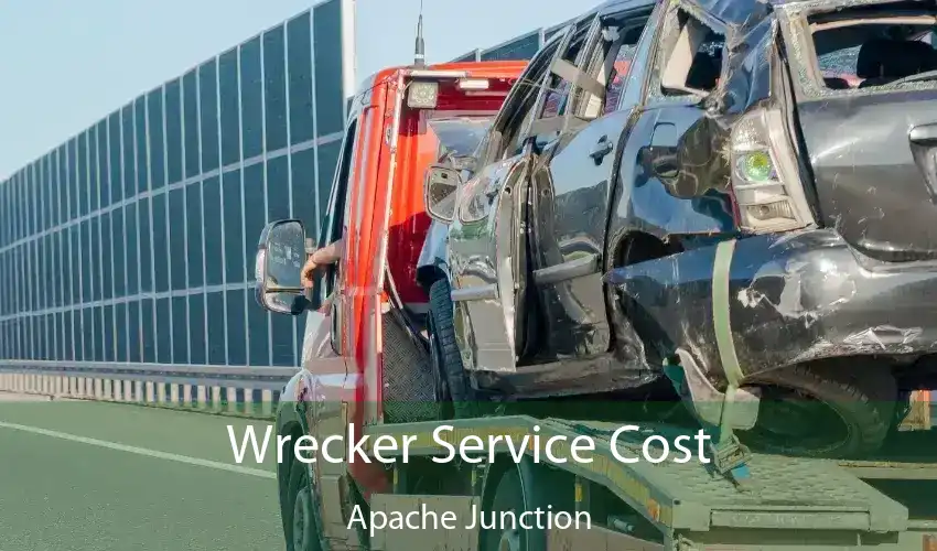 Wrecker Service Cost Apache Junction