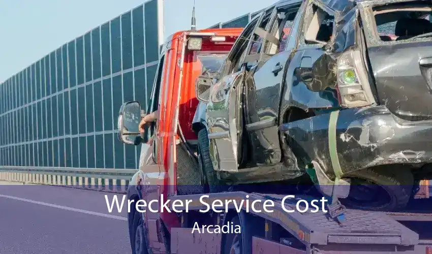 Wrecker Service Cost Arcadia