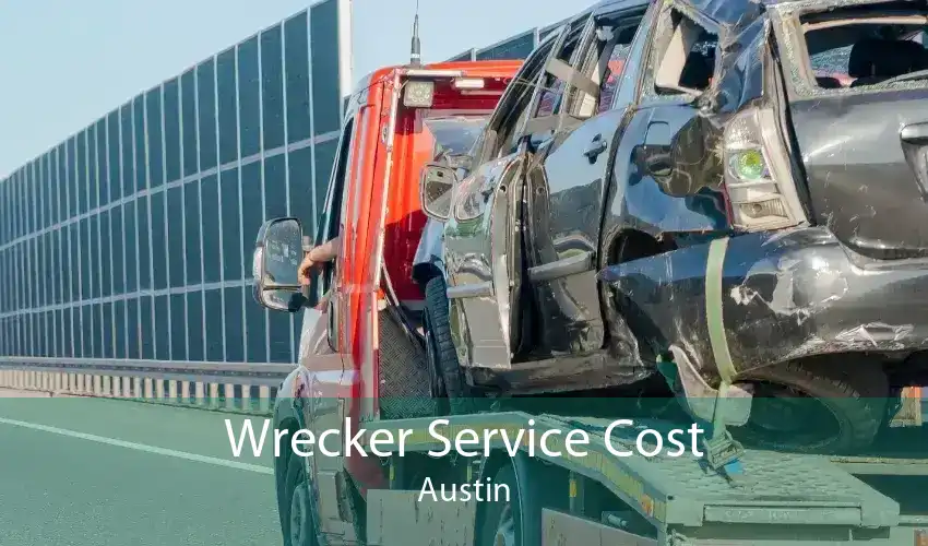 Wrecker Service Cost Austin