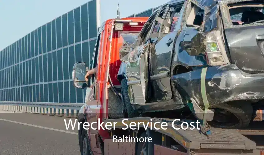 Wrecker Service Cost Baltimore
