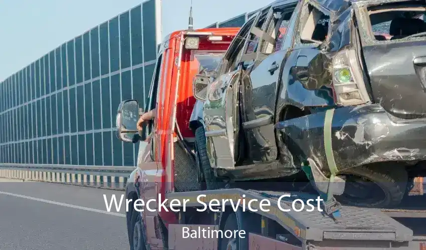 Wrecker Service Cost Baltimore