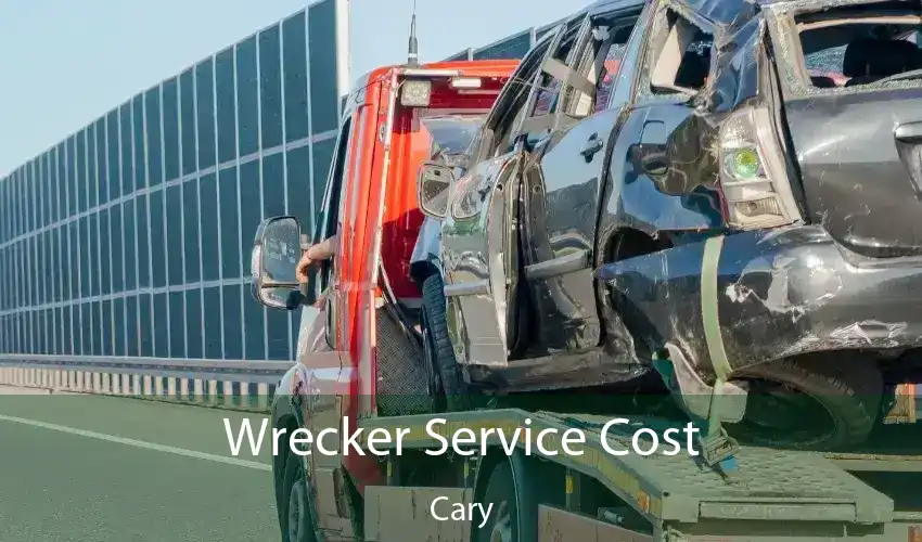 Wrecker Service Cost Cary