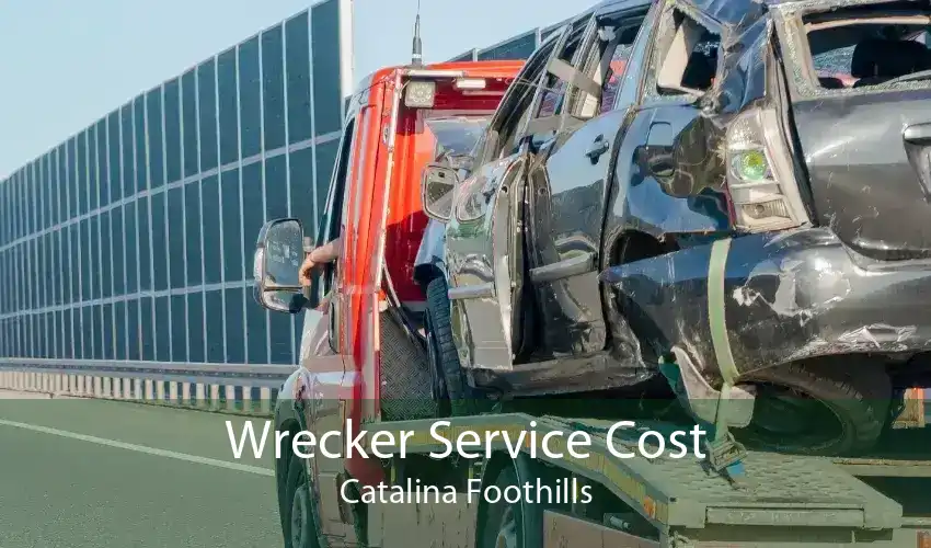 Wrecker Service Cost Catalina Foothills
