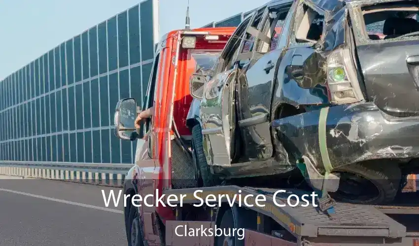 Wrecker Service Cost Clarksburg