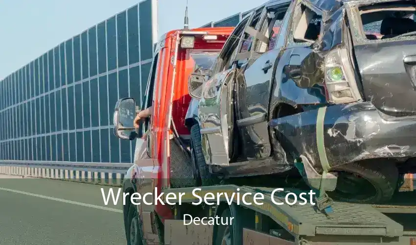 Wrecker Service Cost Decatur