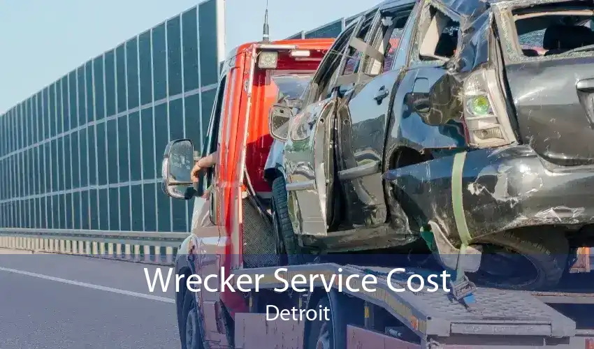 Wrecker Service Cost Detroit