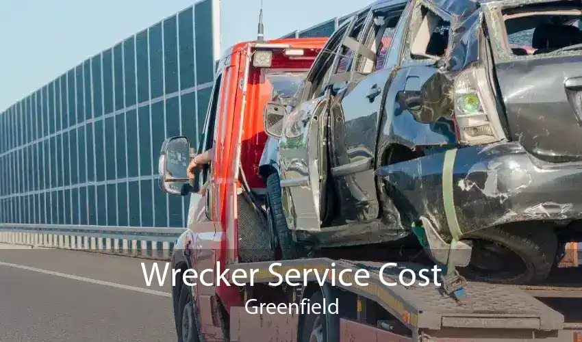 Wrecker Service Cost Greenfield