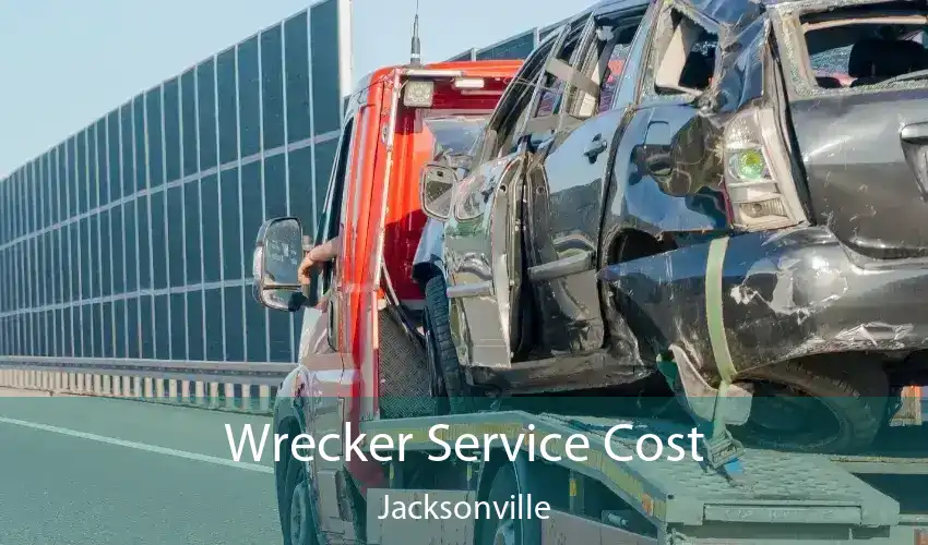 Wrecker Service Cost Jacksonville