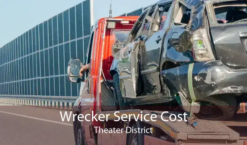 Wrecker Service Cost Theater District