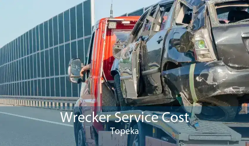Wrecker Service Cost Topeka