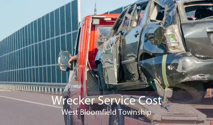 Wrecker Service Cost West Bloomfield Township
